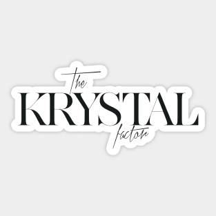 The Krystal Factor Sticker